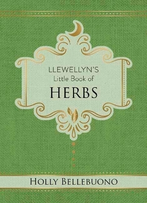 Llewellyn’s Little Book of Herbs - Holly Bellebuono