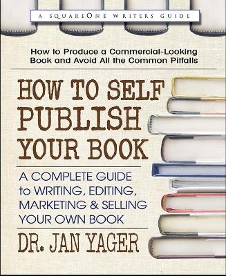 How to Self-Publish Your Book - Dr. Jan Yager