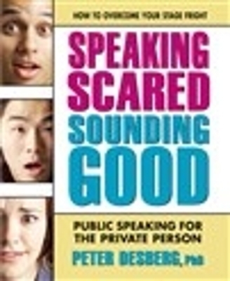 Speaking Scared, Sounding Good - Peter Desburg