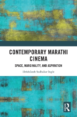 Contemporary Marathi Cinema - Hrishikesh Sudhakar Ingle