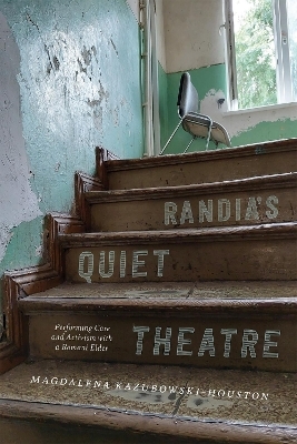 Randia’s Quiet Theatre - Magdalena Kazubowski-Houston