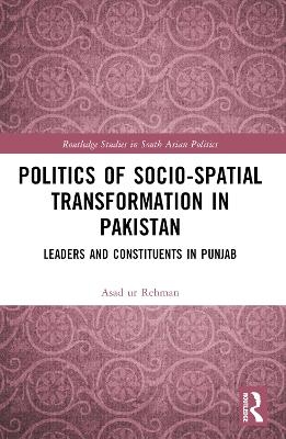 Politics of Socio-Spatial Transformation in Pakistan - Asad Rehman