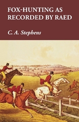 Fox-Hunting as Recorded by Raed - C. A. Stephens