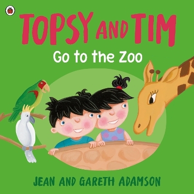 Topsy and Tim: Go to the Zoo - Jean Adamson