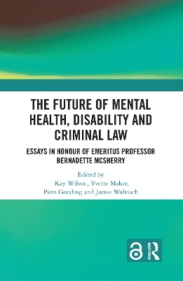 The Future of Mental Health, Disability and Criminal Law - 