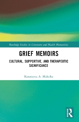 Grief Memoirs - Katarzyna A. Małecka