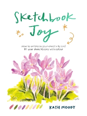 Sketchbook Joy - Katie Moody