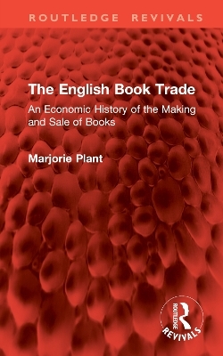 The English Book Trade - Marjorie Plant