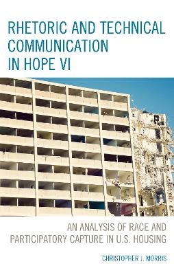 Rhetoric and Technical Communication in HOPE VI - Christopher Morris