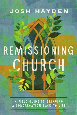 Remissioning Church - Josh Hayden