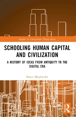 Schooling, Human Capital and Civilization - Bruce Moghtader