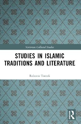 Studies in Islamic Traditions and Literature - Roberto Tottoli