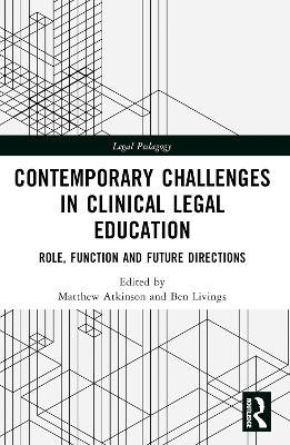 Contemporary Challenges in Clinical Legal Education - 