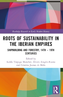 Roots of Sustainability in the Iberian Empires - 