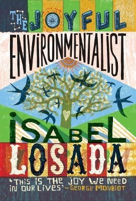 The Joyful Environmentalist - Isabel Losada