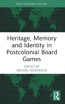 Heritage, Memory and Identity in Postcolonial Board Games - 