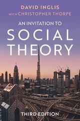 An Invitation to Social Theory - Inglis, David