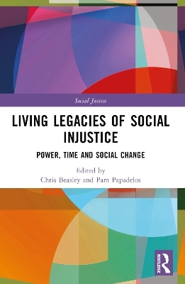 Living Legacies of Social Injustice - 