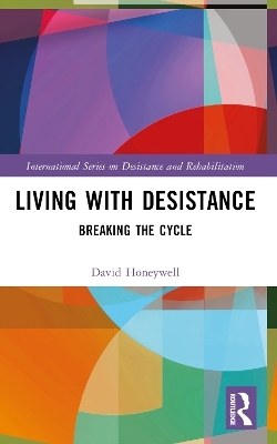 Living with Desistance - David Honeywell