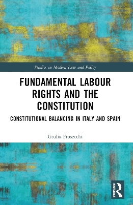 Fundamental Labour Rights and the Constitution - Giulia Frosecchi