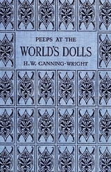 Peeps at the World's Dolls - H. W. Canning-Wright