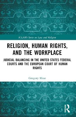 Religion, Human Rights, and the Workplace - Gregory Mose