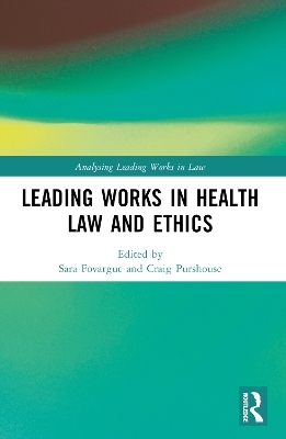 Leading Works in Health Law and Ethics - 