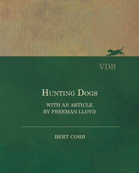 Hunting Dogs - With an Article by Freeman Lloyd -  Bert Cobb