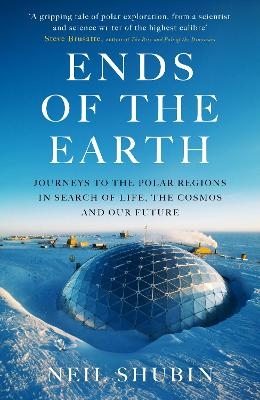 Ends of the Earth - Neil Shubin