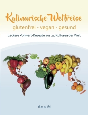 Kulinarische Weltreise: glutenfrei - vegan - gesund - Nina do Sol