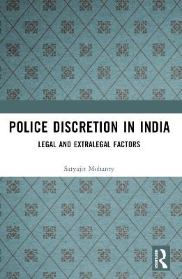 Police Discretion in India - Satyajit Mohanty