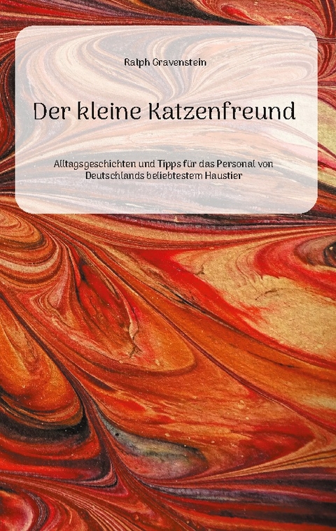 Der kleine Katzenfreund - Ralph Gravenstein