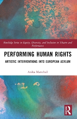 Performing Human Rights - Anika Marschall