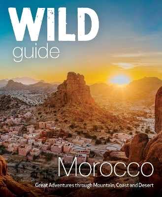 Wild Guide Morocco - Lola Culsan, John Weller, Danny Weller