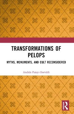 Transformations of Pelops - András Patay-Horváth