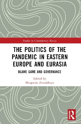 The Politics of the Pandemic in Eastern Europe and Eurasia - 