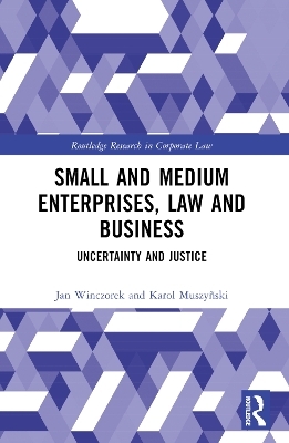 Small and Medium Enterprises, Law and Business - Jan Winczorek, Karol Muszynski