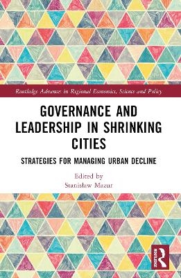 Governance and Leadership in Shrinking Cities - 