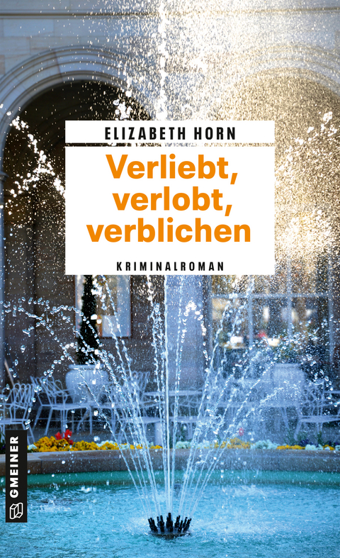 Verliebt, verlobt, verblichen - Elizabeth Horn