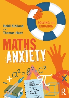 Maths Anxiety - Heidi Kirkland, Thomas Hunt