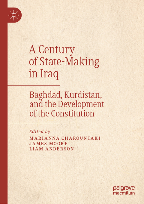 A Century of State-Making in Iraq - 