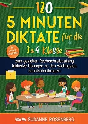 120 - 5 Minuten Diktate für die 3 & 4 Klasse - Susanne Rosenberg