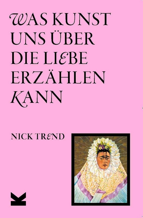 Was Kunst uns über die Liebe erzählen kann - Nick Trend