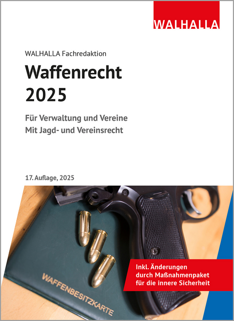 Waffenrecht 2025 -  Walhalla Fachredaktion