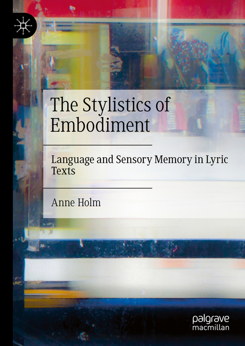 The Stylistics of Embodiment - Anne Holm