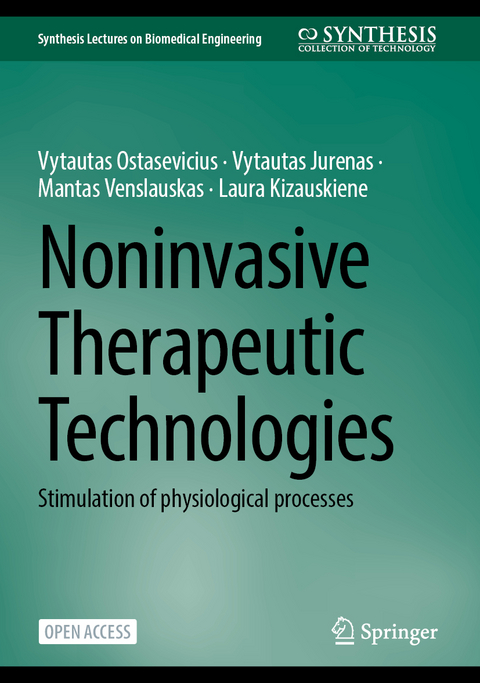 Noninvasive Therapeutic Technologies - Vytautas Ostasevicius, Vytautas Jurenas, Mantas Venslauskas, Laura Kizauskiene