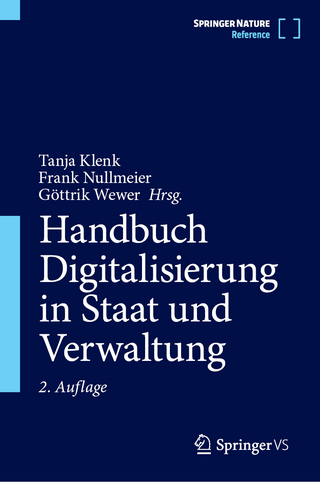 Handbuch Digitalisierung in Staat und Verwaltung - Tanja Klenk; Frank Nullmeier; Göttrik Wewer