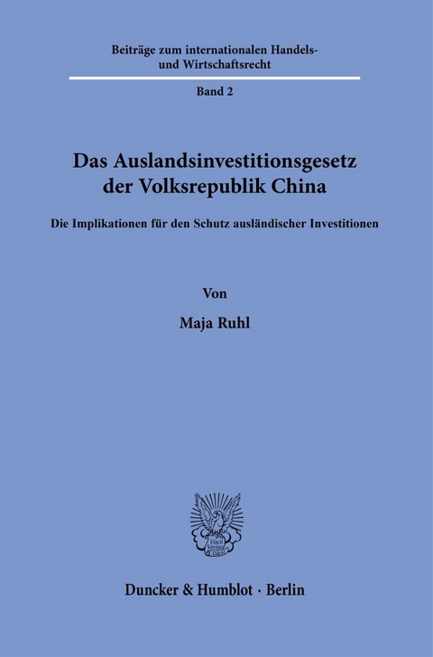 Das Auslandsinvestitionsgesetz der Volksrepublik China - Maja Ruhl