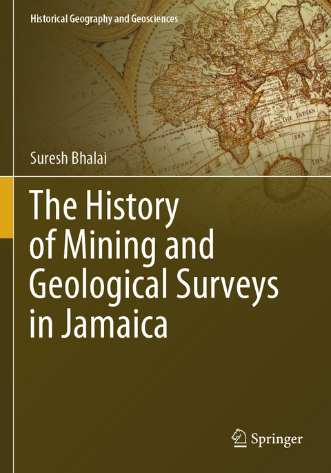 The History of Mining and Geological Surveys in Jamaica - Suresh Bhalai