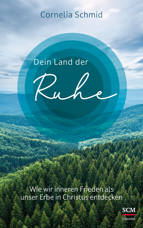 Dein Land der Ruhe - Cornelia Schmid